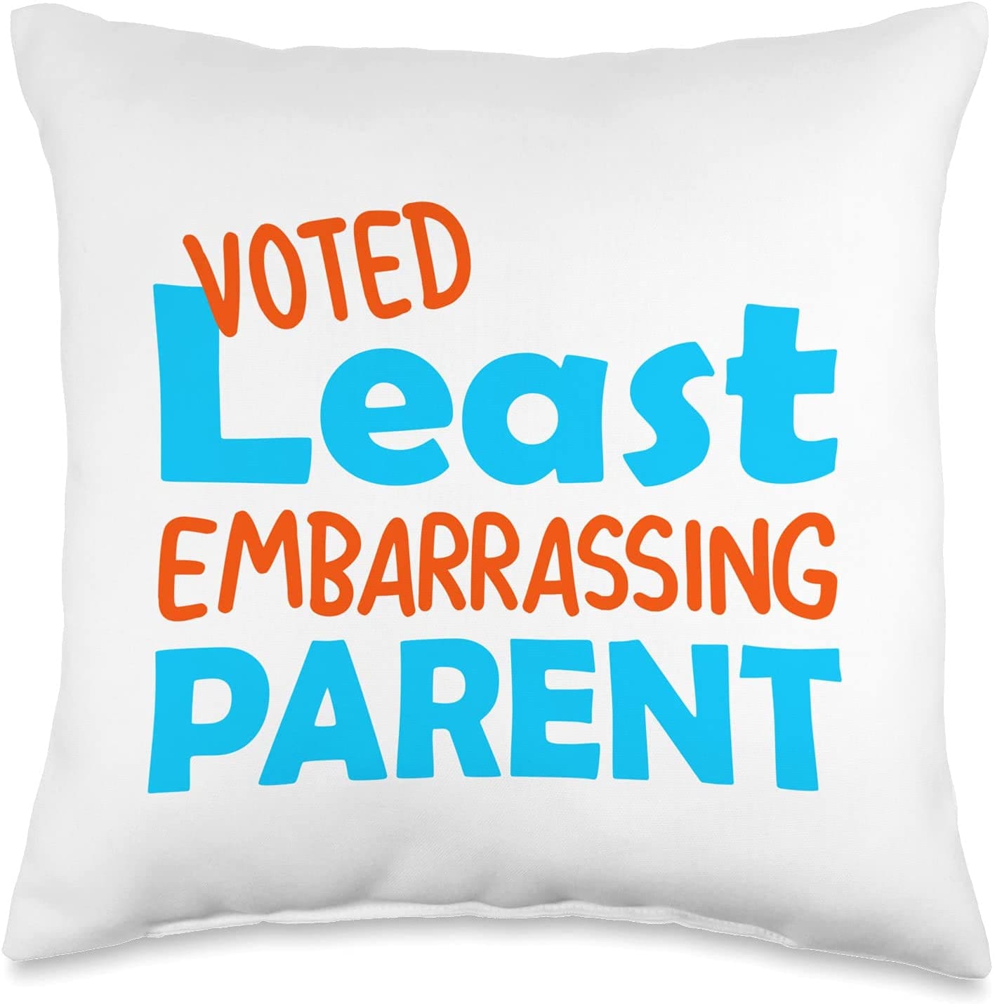Voted least embarrassing parent throw pillow.