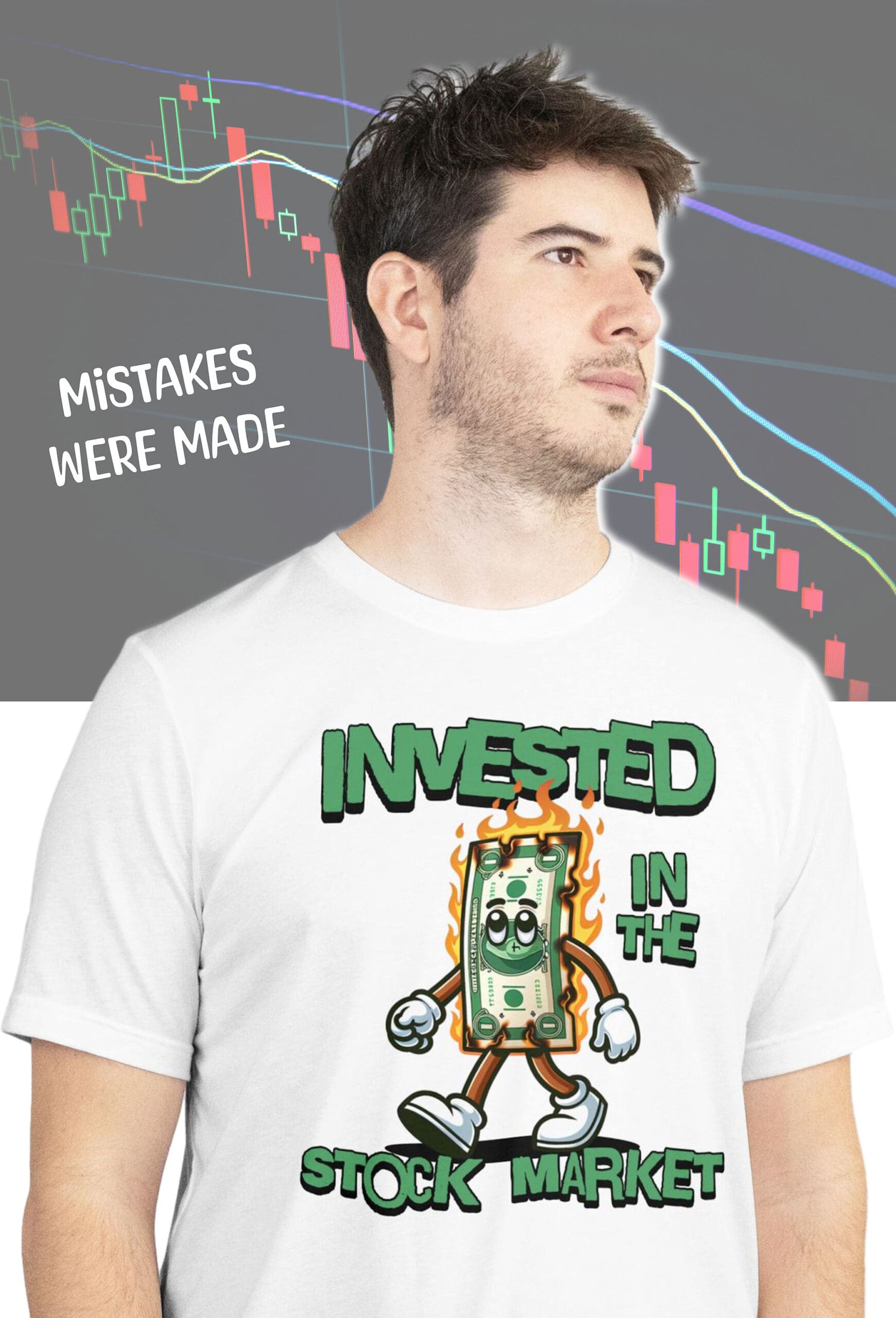 Funny Invested in the Stock Market T-Shirt
