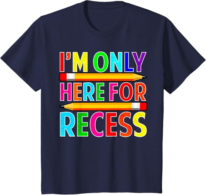 Funny Here For Recess T-Shirt